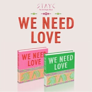 WE NEED LOVE(3RD SINGLE ALBUM)͢סۢ/STAYC[CD]ʼA