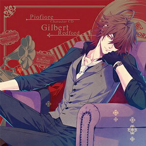 楽天Joshin web CD／DVD楽天市場店ピオフィオーレの晩鐘 Character CD Vol.2 ギルバート・レッドフォード/ギルバート・レッドフォード（森久保祥太郎）[CD]【返品種別A】