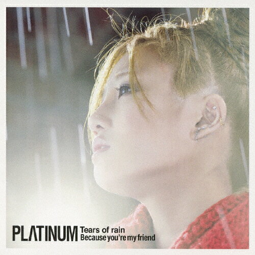 Tears of rain/PLΛTINUM[CD]【返品種別A】