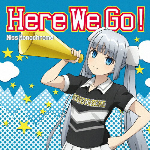 [枚数限定][限定盤]Here We Go!【初回限定盤】/ミス・モノクローム[CD+DVD]【返品種別A】