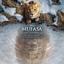 MUFASA: THE LION KING (ORIGINAL MOTION PICTURE SOUNDTRACK)【輸入盤】▼/リン=マニュエル・ミランダ,レ...