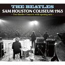 SAM HOUSTON COLISEUM 1965/ザ ビートルズ CD 【返品種別A】