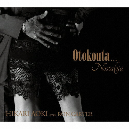 Otokouta... Nostalgia/青紀ひかり[CD]