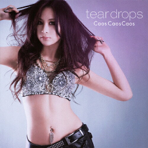 tear drops/Caos Caos Caos[CD]【返品種別A】