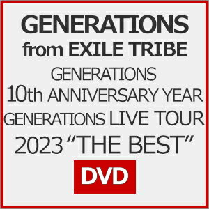    [撅Tt]GENERATIONS 10th ANNIVERSARY YEAR GENERATIONS LIVE TOUR 2023gTHE BEST