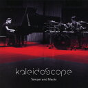 kaleidoscope/天平&真央樹[CD]【返品種別A】