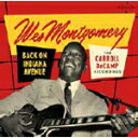 【送料無料】BACK ON INDIANA AVENUE: THE CARROLL DECAMP RECORDINGS【輸入盤】▼/WES MONTGOMERY...