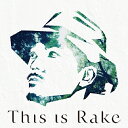 This is Rake 〜BEST Collection〜/Rake[CD]通常盤【返品種別A】