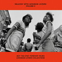 【送料無料】RELAXIN' WITH JAPANESE LOVERS VOLUME 9 MAY YOU STAY FOREVER YOUNG JAPANESE...