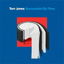 SURROUNDED BY TIME 【輸入盤】▼/TOM JONES[CD]【返品種別A】