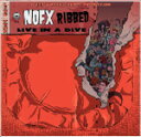 RIBBED-LIVE IN A DIVE【輸入盤】▼/NOFX CD 【返品種別A】