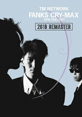 楽天Joshin web CD／DVD楽天市場店【送料無料】FANKS CRY-MAX【DVD】/TM NETWORK[DVD]【返品種別A】