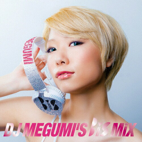 DJ MEGUMI'S BiS MiX/BiS[CD]【返品種別A】