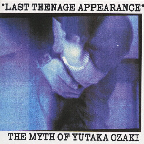 【送料無料】LAST TEENAGE APPEARANCE/尾崎豊[CD]【返品種別A】