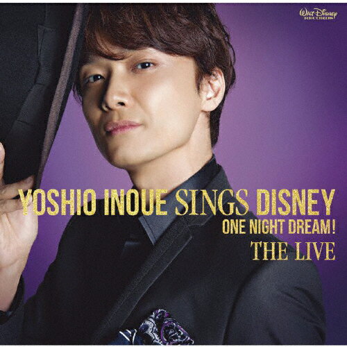 Yoshio Inoue sings Disney ～One Night Dream! The Live/井上芳雄