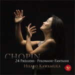CHOPIN:24 PRELUDES & POLONAISE-FANTAISIEyAՁz/HISAKO KAWAMURA[CD]yԕiAz
