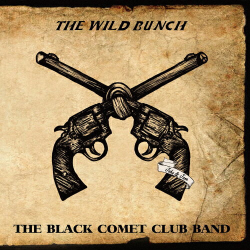 ̵THE WILD BUNCH/THE BLACK COMET CLUB BAND[CD+DVD]ʼA