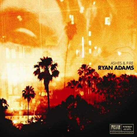 ASHES & FIRE[輸入盤]/RYAN ADAMS[CD]【返品種別A】