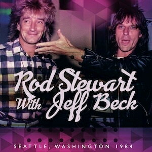SEATTLE, WASHINGTON 1984【輸入盤】▼/ROD STEWART/JEFF BECK CD 【返品種別A】