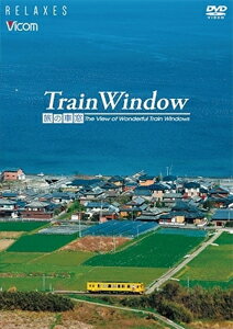 Train Window 旅の車窓 The View of Wonderful Train Windows【新価格版】/BGV[DVD]【返品種別A】