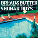 枚数限定 限定盤 SHONAN BOYS〜For the young and the young-at-heart/BREAD BUTTER CD 【返品種別A】