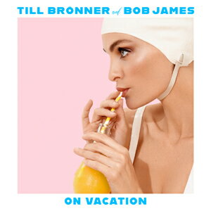 ON VACATION【輸入盤】▼/TILL BRONNER & BOB JAMES[CD]【返品種別A】
