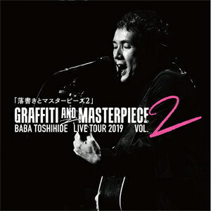 GRAFFITI AND MASTERPIECE VOL.2 BABA TOSHIHIDE LIVE TOUR2019/馬場俊英[CD]【返品種別A】