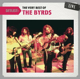 SETLIST : THE VERY BEST OF[輸入盤]/BYRDS[CD]【返品種別A】