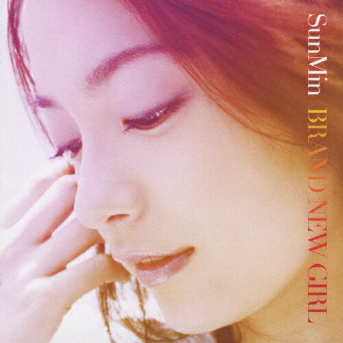 BRAND NEW GIRL/SunMin[CD]【返品種別A】