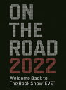 yzON THE ROAD 2022 Welcome Back to The Rock ShowgEVE