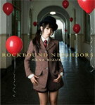 【送料無料】[枚数限定][限定盤]ROCKBOUND NEIGHBORS(ブルーレイ付き)/水樹奈々[CD+Blu-ray]【返品種別A】