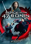 47RONIN -ザ・ブレイド-/アナ・アカナ[DVD]【返品種別A】