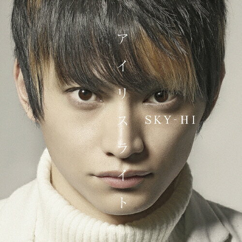アイリスライト(DVD付)/SKY-HI[CD+DVD]【返品種別A】