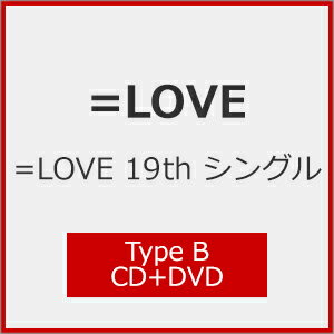 =LOVE 19thシングル「タイトル未定」(Type B)[初回仕様]/=LOVE[CD+DVD]通常盤【返品種別A】