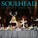 【送料無料】JUMP UP THE WALL(DVD付)/SOULHEAD CD DVD 【返品種別A】