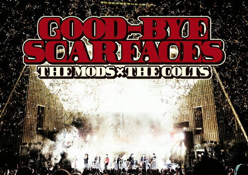 GOOD-BYE SCARFACES/THE MODS,THE COLTS