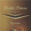 Esperanto/Double Famous