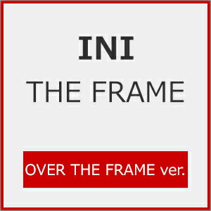 []THE FRAME(OVER THE FRAME ver.)[dl] INI[CD+DVD] ԕiA 