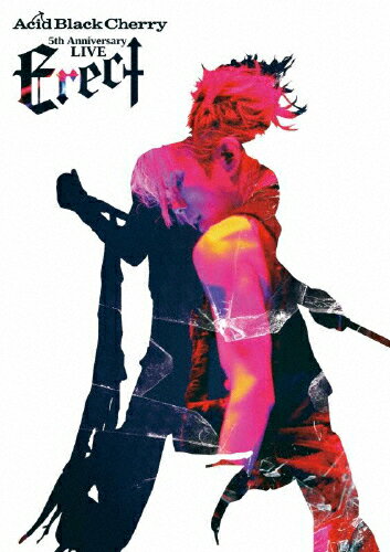 【送料無料】[枚数限定]Acid Black Cherry 5th Anniversary Live “Erect