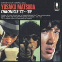 YUSAKU MATSUDA CHRONICLE'73〜'89《松田優作サウンドメモリアル》/TVサントラ[CD]【返品種別A】