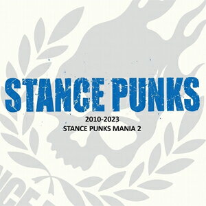 STANCE PUNKS MANIA 2 2010-2023/STANCE PUNKS[CD]【返品種別A】