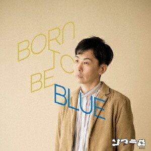 BORN TO BE BLUE/ソフテロ[CD]【返品種別A】