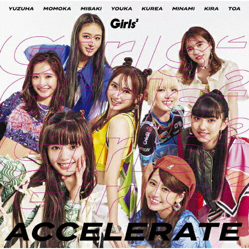 [枚数限定][限定盤]アクセラレイト(初回生産限定盤/Blu-ray Disc付)/Girls2[CD+Blu-ray]【返品種別A】