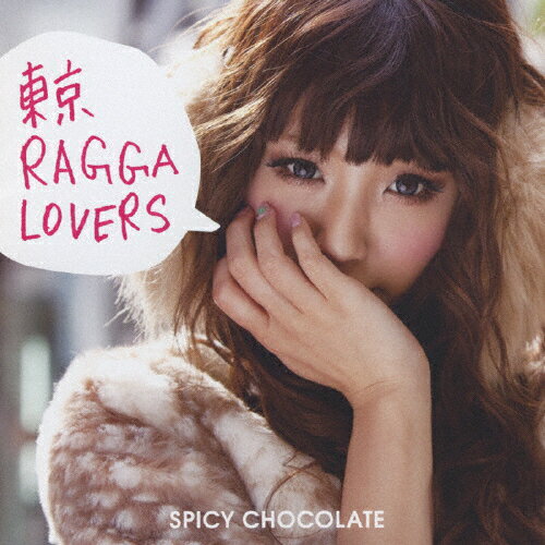 東京RAGGA LOVERS/SPICY CHOCOLATE[CD]【返品種別A】