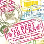 GZ BEST TRACKS～Essential Live Sounds～/GANGA ZUMBA[CD]【返品種別A】