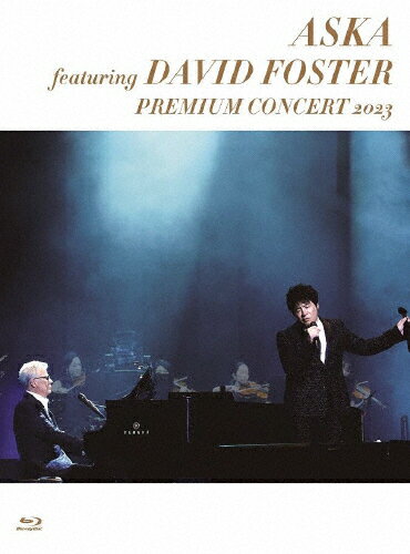 【送料無料】ASKA featuring DAVID FOSTER PREMIUM CONCERT 2023【Blu-ray】/ASKA,DAVID FOSTER Blu-ray 【返品種別A】