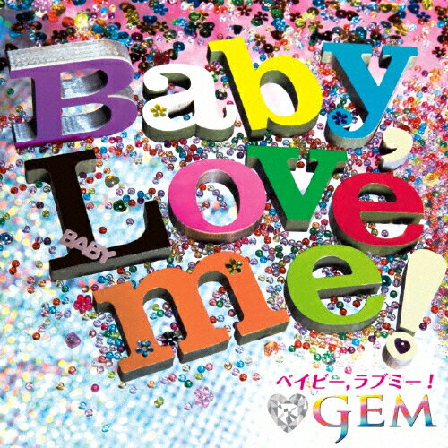 Baby,Love me!/GEM[CD+Blu-ray]【返品種別A】