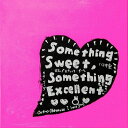 Something Sweet, Something Excellent/PEOPLE 1 CD 【返品種別A】