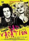 【送料無料】SAD VACATION ラスト・デイズ・オブ・シド・アンド・ナンシー/ドキュメンタリー映画[DVD]【返品種別A】