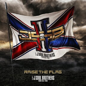 【送料無料】[枚数限定]RAISE THE FLAG(Blu-ray3枚付)/三代目 J SOUL BROTHERS from EXILE TRIBE[CD+Blu-ray]通常盤【返品種別A】